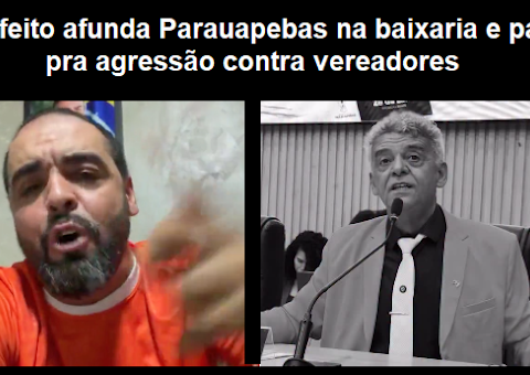 Prefeito diz que pode ser preso e grava vídeo com agressões e ameaças aos vereadores de Parauapebas/PA